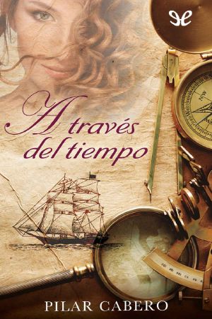 [Saga Izaguirre 01] • A Través Del Tiempo